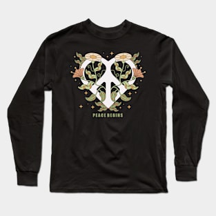 peace begins Long Sleeve T-Shirt